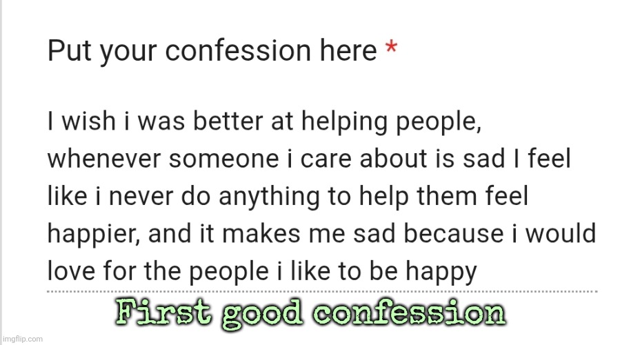 First good confession | made w/ Imgflip meme maker