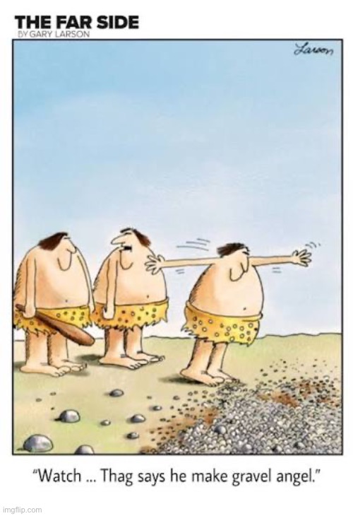 Caveman show off… | image tagged in the far side,comics,prehistoric,cavemen,show off,gravel angel | made w/ Imgflip meme maker