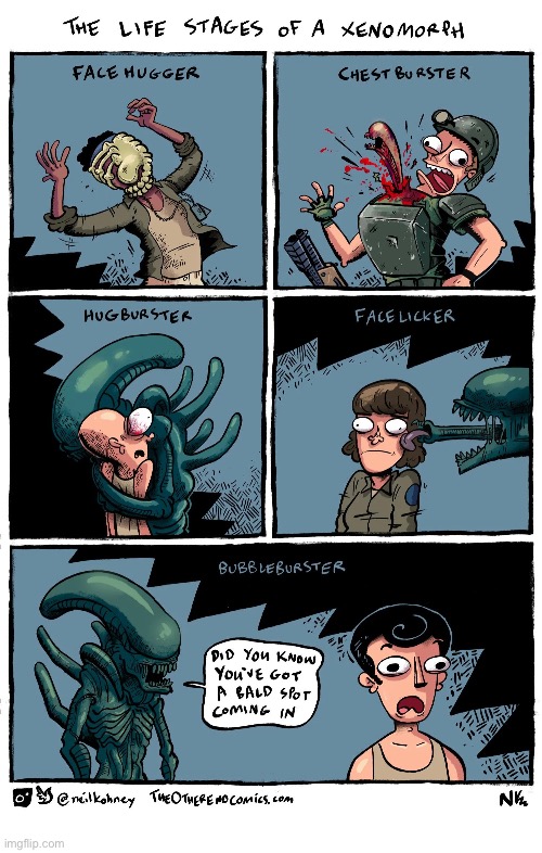 The Other End Comics | image tagged in comics,aliens,xenomorph,different stages,mean,the other end comics | made w/ Imgflip meme maker