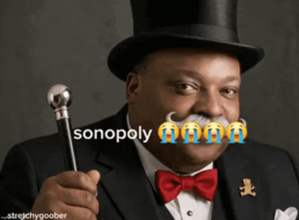 Sonopoly | image tagged in sonopoly | made w/ Imgflip meme maker
