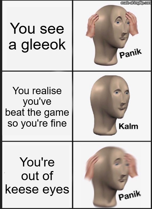 Never try to fight a gleeok without keese eyes | You see a gleeok; You realise you've beat the game so you're fine; You're out of keese eyes | image tagged in memes,panik kalm panik | made w/ Imgflip meme maker