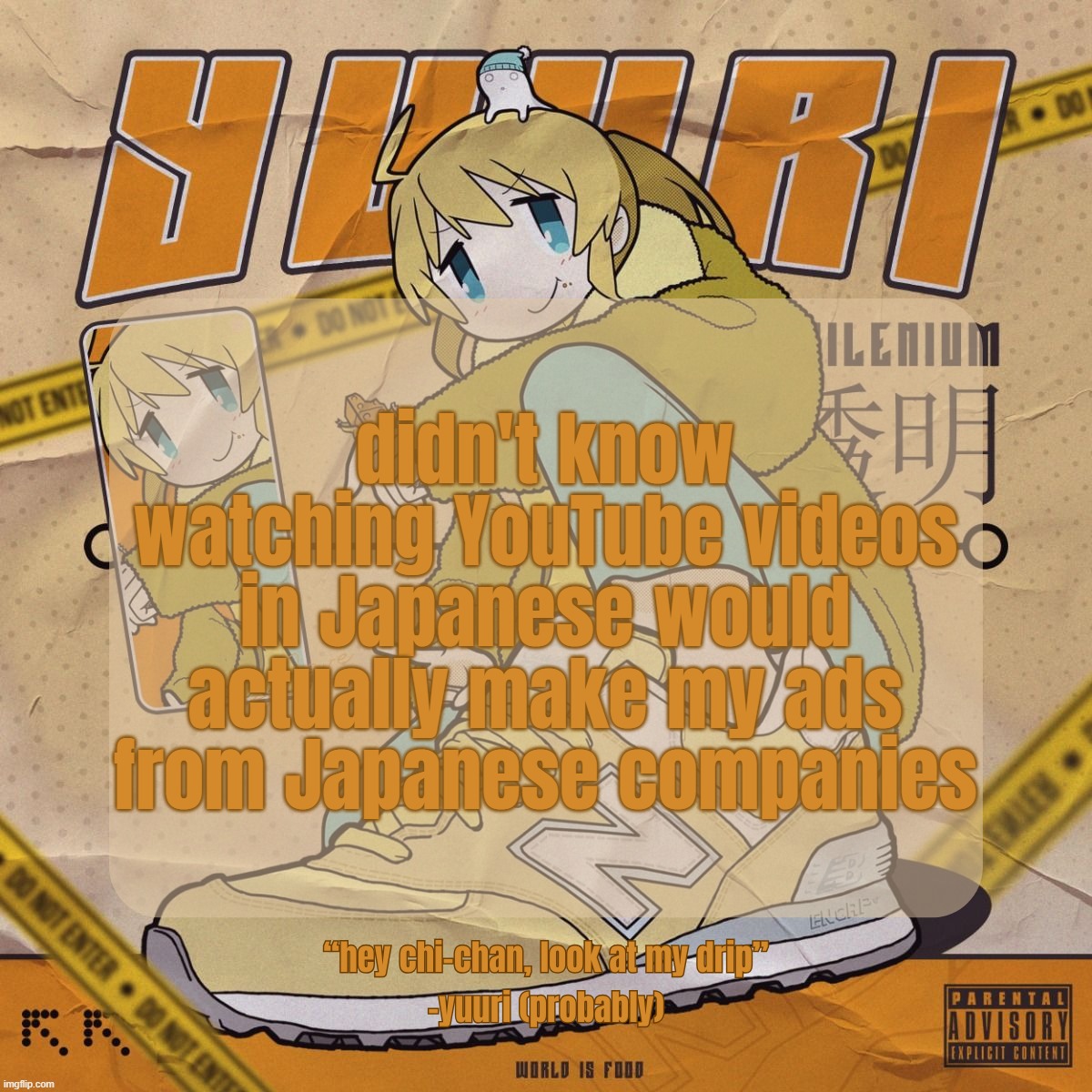 Drip Yuuri Anounce Temp | didn't know watching YouTube videos in Japanese would actually make my ads from Japanese companies | image tagged in drip yuuri anounce temp | made w/ Imgflip meme maker