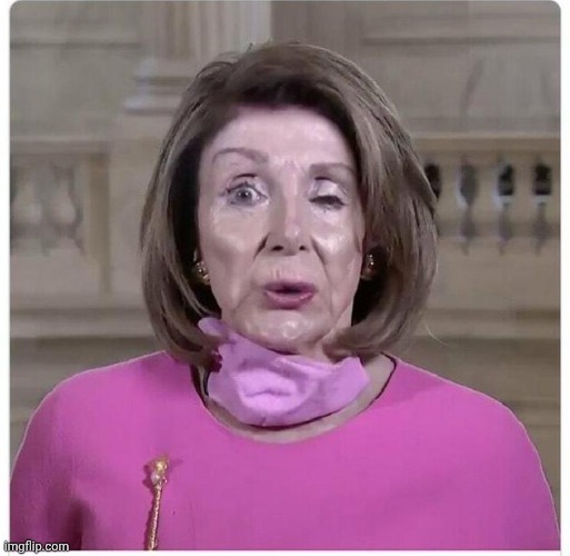Dead drunk Nancy Pelosi | image tagged in dead drunk nancy pelosi | made w/ Imgflip meme maker