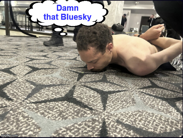 Damn that Bluesky | made w/ Imgflip meme maker