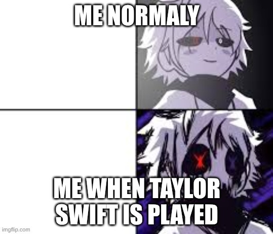 Taylor swift sucks | image tagged in x-chara | made w/ Imgflip meme maker