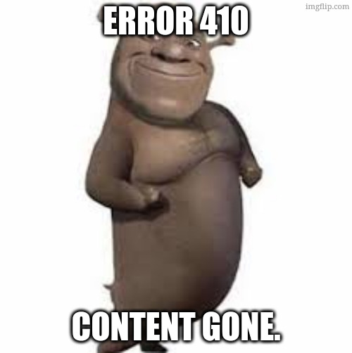 error 410; content gone. | image tagged in images jpeg | made w/ Imgflip meme maker