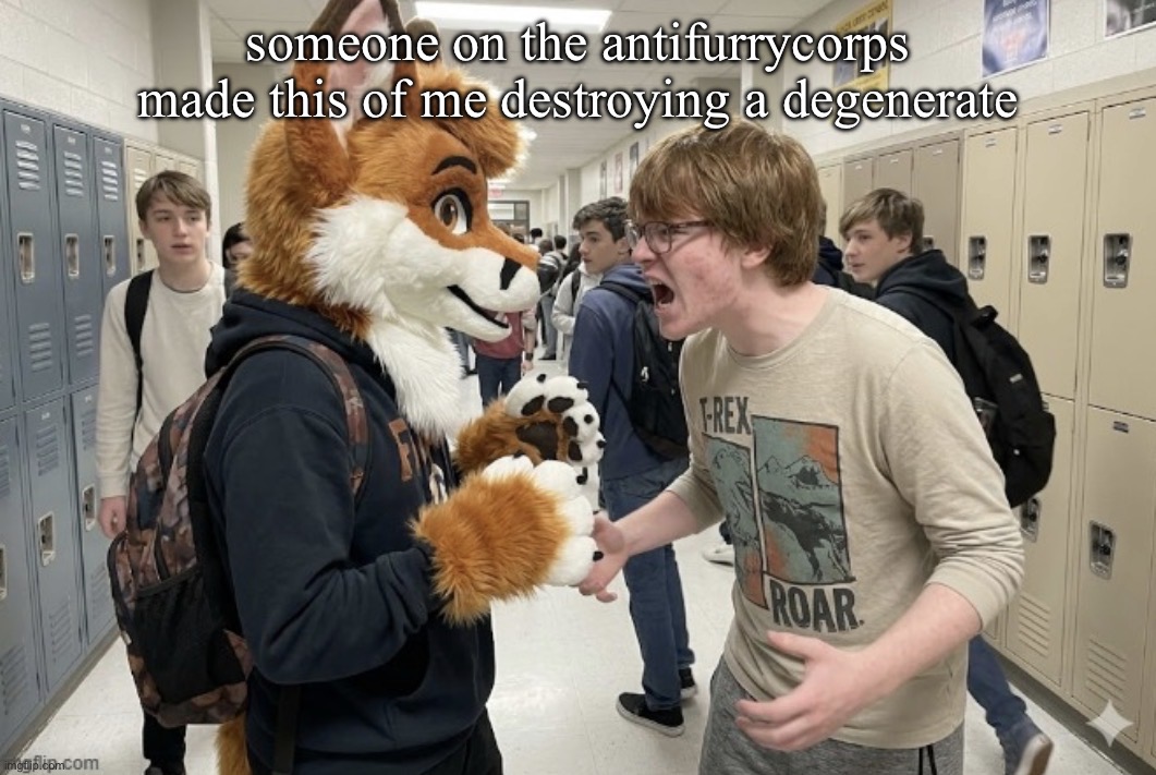 IMG_2692.jpeg | someone on the antifurrycorps made this of me destroying a degenerate | image tagged in img_2692 jpeg | made w/ Imgflip meme maker
