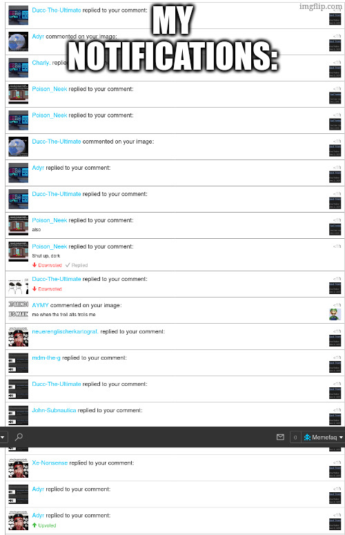 Screenshot 2026-04-27 at 11-14-40 Notifications - Imgflip.png | my notifications: | image tagged in screenshot 2026-04-27 at 11-14-40 notifications - imgflip png | made w/ Imgflip meme maker