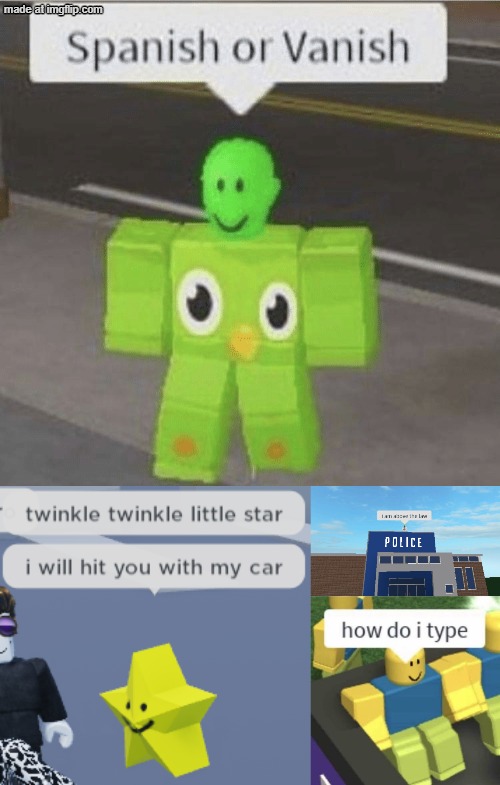 image tagged in spanish or vanish,twinkle twinkle little star i will hit you with my car,i am above the law,how do i type | made w/ Imgflip meme maker