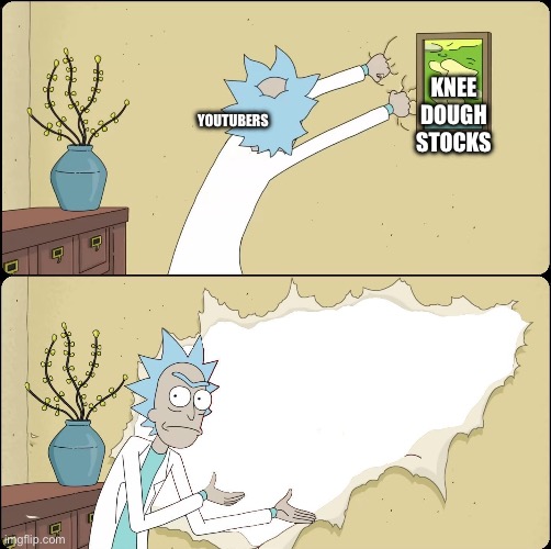 Bro why are YouTubers ruining stocks of stress toys | Knee dough stocks; Youtubers | image tagged in rick rips wallpaper | made w/ Imgflip meme maker