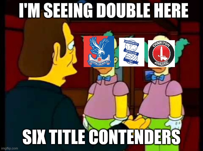 WSL2 title race 2026 | I'm seeing double here; Six title contenders | image tagged in i'm seeing double here | made w/ Imgflip meme maker