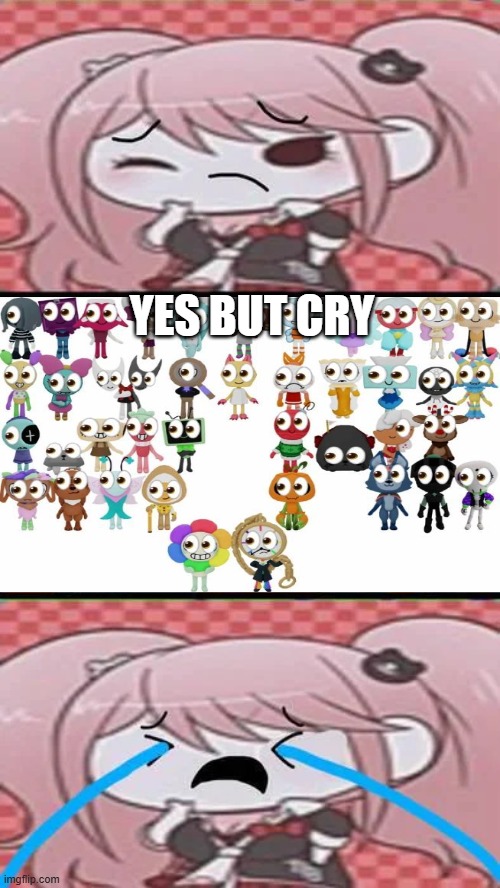 IM GONNA COMMIT SAYORI | Yes but cry | image tagged in im gonna commit sayori | made w/ Imgflip meme maker