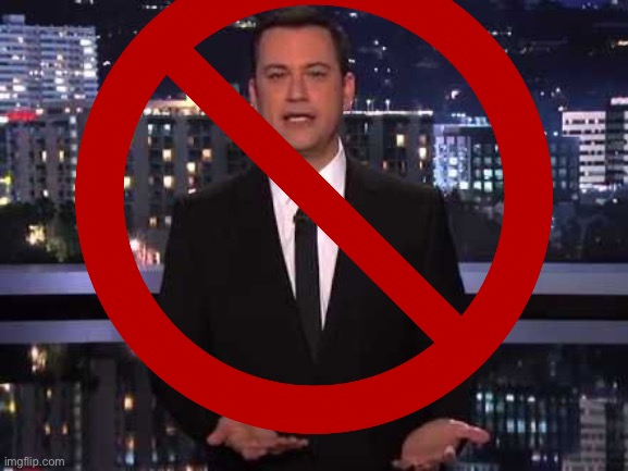 Take his hateful rhetoric off the air. Stop watching. He is not funny anymore. | image tagged in jimmy kimmel,off air,hateful,rhetoric,not funny | made w/ Imgflip meme maker