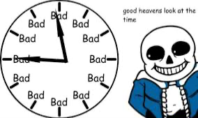 Oh heavens look at the time sans Blank Meme Template