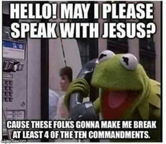 Break Some Commandments | image tagged in repost | made w/ Imgflip meme maker