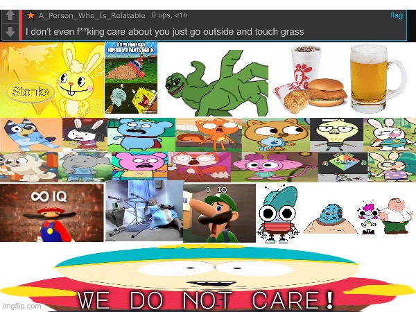 We do not care! | made w/ Imgflip meme maker