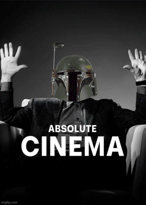 No meme. Just template. | image tagged in star wars,boba fett | made w/ Imgflip meme maker