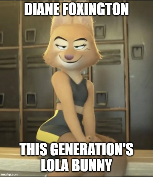 This Generation's Lola Bunny | Diane Foxington; This generation's Lola Bunny | image tagged in the bad guys,diane foxington,furry | made w/ Imgflip meme maker