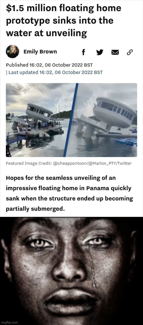 A floating home, more like a sunken home | image tagged in crying black guy,home | made w/ Imgflip meme maker