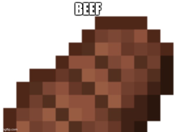 Beef | made w/ Imgflip meme maker