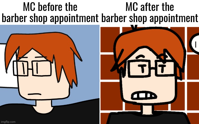 On July 16, 2025, MC had a barber shop appointment. | MC before the barber shop appointment; MC after the barber shop appointment | image tagged in moscovio may comics,moscovio may,mc,barber shop,memes | made w/ Imgflip meme maker