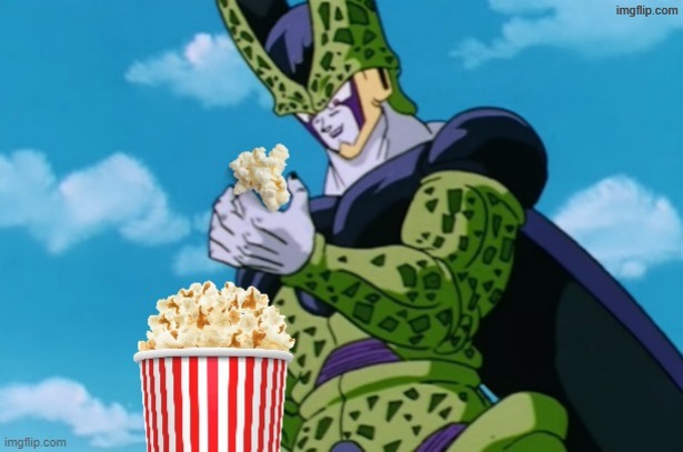 image tagged in perfect cell popcorn | made w/ Imgflip meme maker