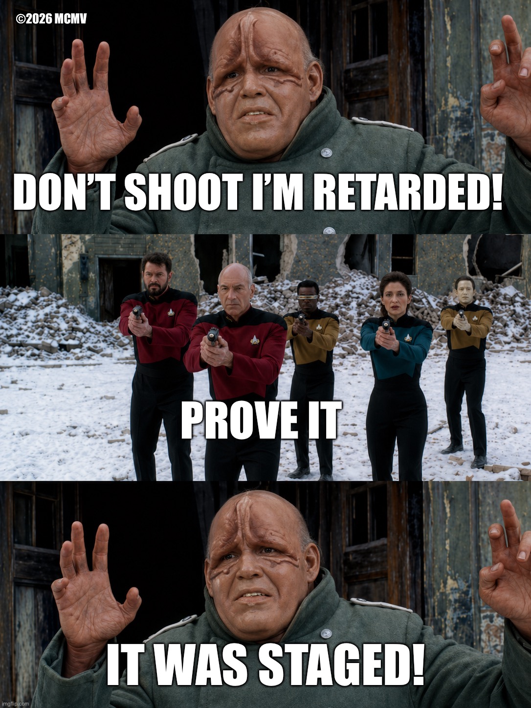 Don’t shoot! | ©2026 mcmv; Don’t shoot I’m retarded! Prove it; It was staged! | image tagged in a18d0621-d229-458b-9ef3-25b32f448f3e png | made w/ Imgflip meme maker