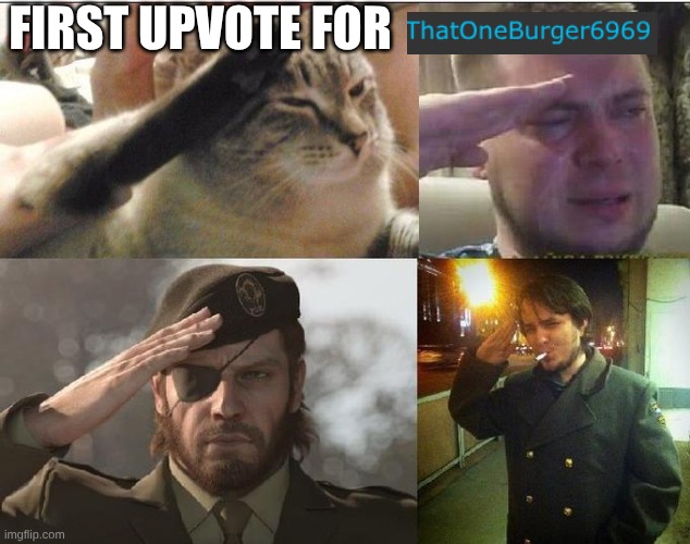 Ozon's Salute | First upvote for | image tagged in ozon's salute | made w/ Imgflip meme maker