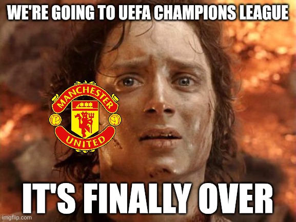 Man Utd 2-1 Brentford. OMG THE RED DEVILS ARE OFFICIALLY BACK IN THE CL SINCE 2023/24!!!!!!!!!!!! AMAZING!!!!!!!!!!!!!!!!!!!!!!! | WE'RE GOING TO UEFA CHAMPIONS LEAGUE; it's finally over | image tagged in memes,it's finally over,manchester united,champions league,premier league,sports | made w/ Imgflip meme maker