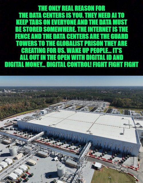 The real reason for so many data centers | image tagged in img 44 jpeg,data center,spying | made w/ Imgflip meme maker