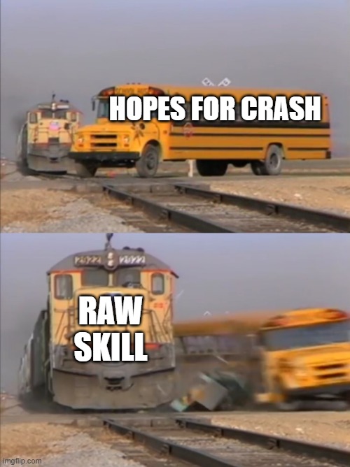 train crashes bus | hopes for crash raw skill | image tagged in train crashes bus | made w/ Imgflip meme maker