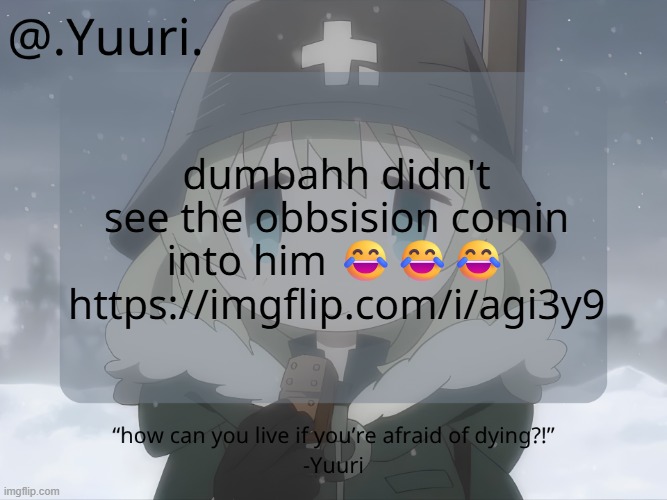 .Yuuri. anounce temp | dumbahh didn't see the obbsision comin into him 😂😂😂
https://imgflip.com/i/agi3y9 | image tagged in yuuri anounce temp | made w/ Imgflip meme maker