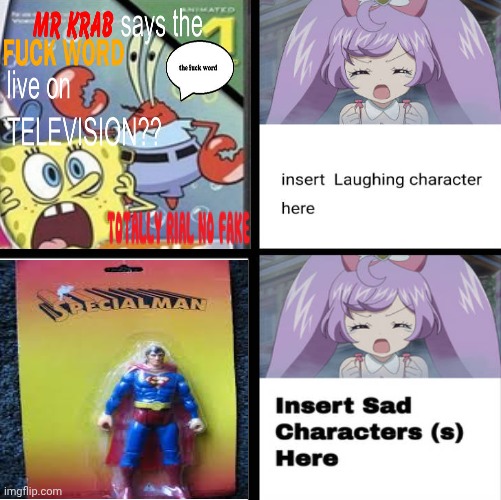 Me Ruining A Fill In Meme #602 | image tagged in ruin this fill in meme 602 | made w/ Imgflip meme maker