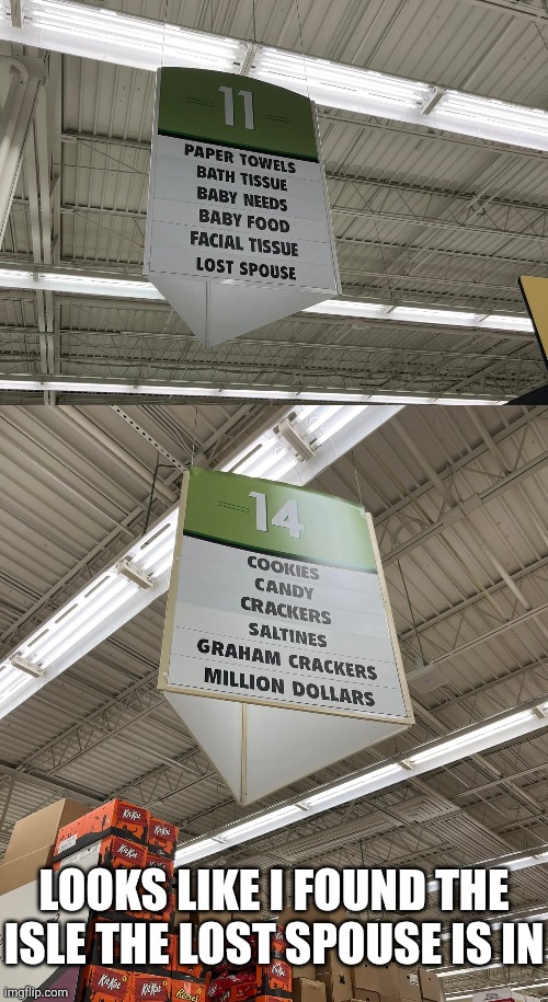 Now thats a Super Market! | Looks like I found the isle the lost spouse is in | image tagged in supermarket,signs,grocery store,jokes,one million dollars | made w/ Imgflip meme maker