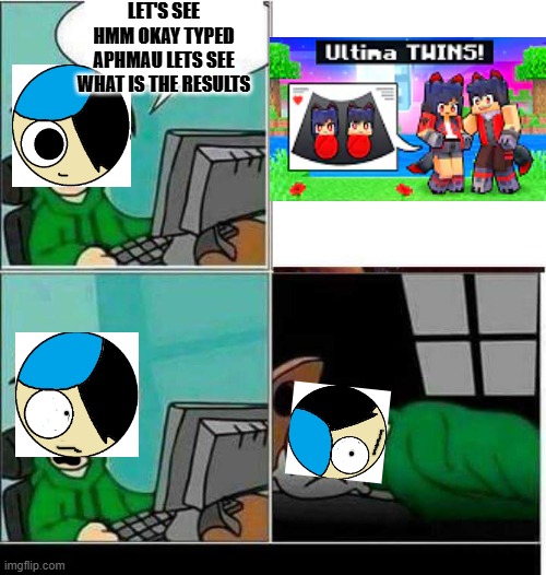 This is not what i asked for | Let's see hmm okay typed Aphmau lets see what is the results | image tagged in csgo | made w/ Imgflip meme maker