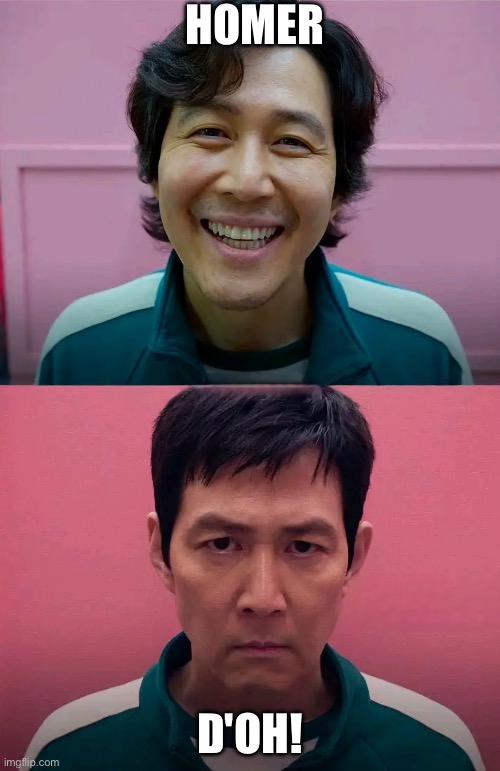 Squid Game | Homer; D'oh! | image tagged in squid game | made w/ Imgflip meme maker