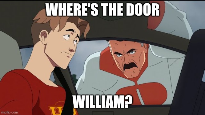Where's Mark William | Where's the door William? | image tagged in where's mark william | made w/ Imgflip meme maker