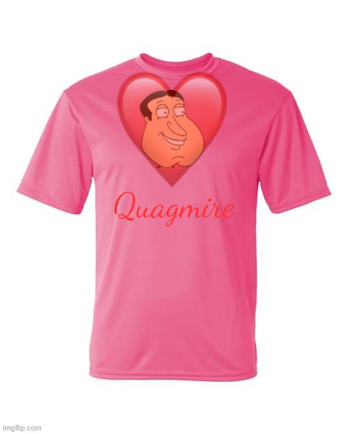 recreation of a shirt i saw earlier today | Quagmire | made w/ Imgflip meme maker