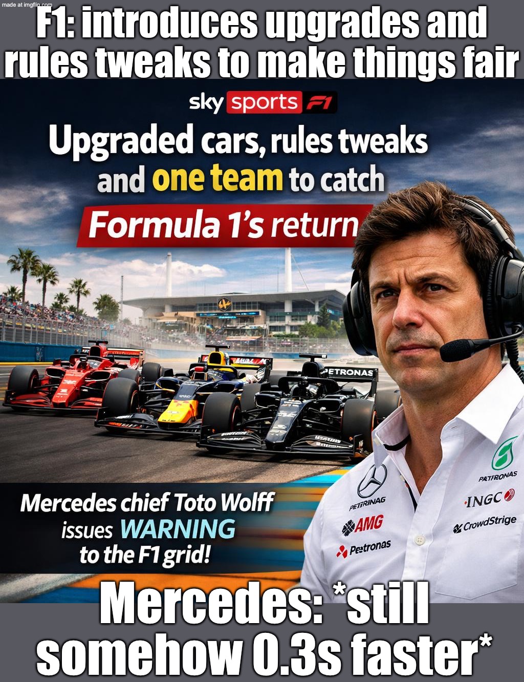F1 teams after the rule tweaks and Miami upgrades:; Now we can finally catch Mercedes… right? | F1: introduces upgrades and rules tweaks to make things fair; Mercedes: *still somehow 0.3s faster* | image tagged in f1,mercedes,rules,formula 1,equality,engineering | made w/ Imgflip meme maker