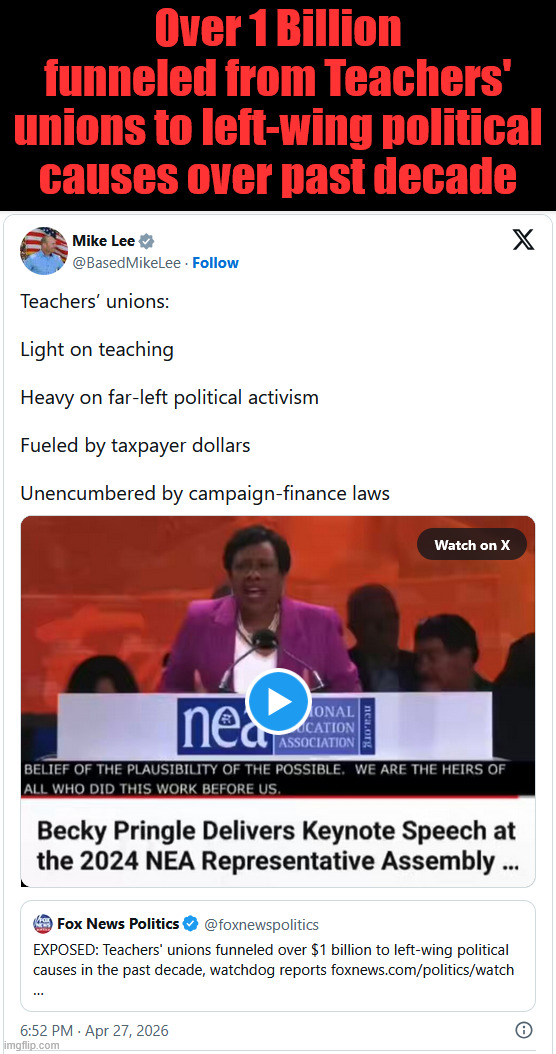 Over 1 Billion funneled from Teachers' unions to left-wing political causes over past decade | made w/ Imgflip meme maker