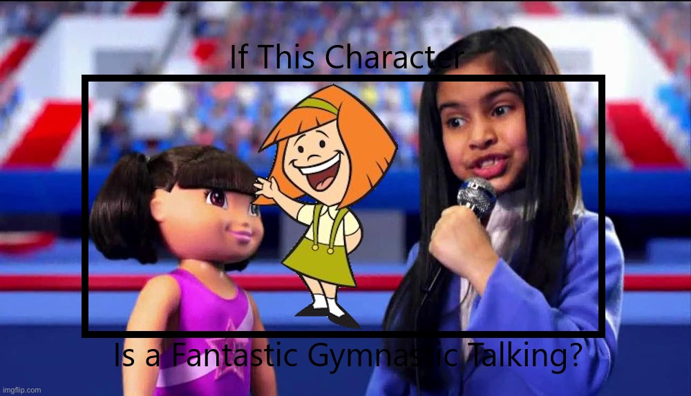 If Little Suzy is a Fantastic Gymanastic | image tagged in if this character is a fantastic gymanastic t,fantastic gymanastic,little suzy,johnny bravo,gymnastics,gymnastic | made w/ Imgflip meme maker