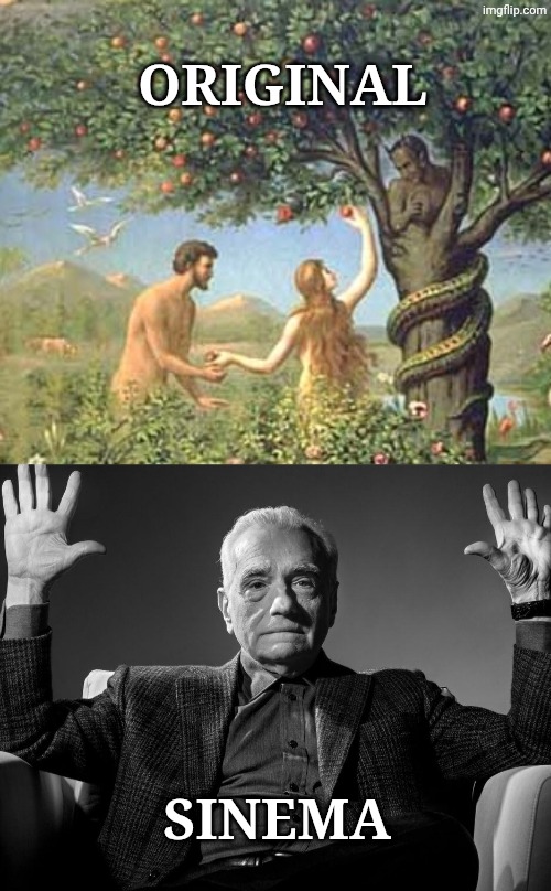 It ALL began when... | Original; Sinema | image tagged in adam and eve,absolute cinema | made w/ Imgflip meme maker