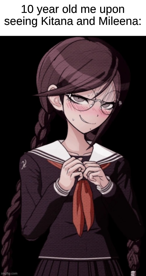 Two Ninja Baddies That Awakened Something In Me | 10 year old me upon seeing Kitana and Mileena: | image tagged in memes,video games,danganronpa,mortal kombat,nostalgia | made w/ Imgflip meme maker