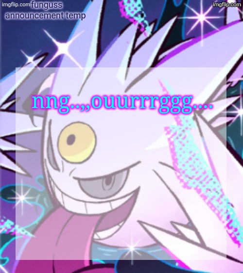 temp | nng..,,ouurrrggg.... | image tagged in temp | made w/ Imgflip meme maker
