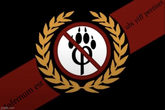 IMPROVED FLAG. translation: "Hell is where yiff belongs" | ubi yiff pertinet; Infernum est | made w/ Imgflip meme maker
