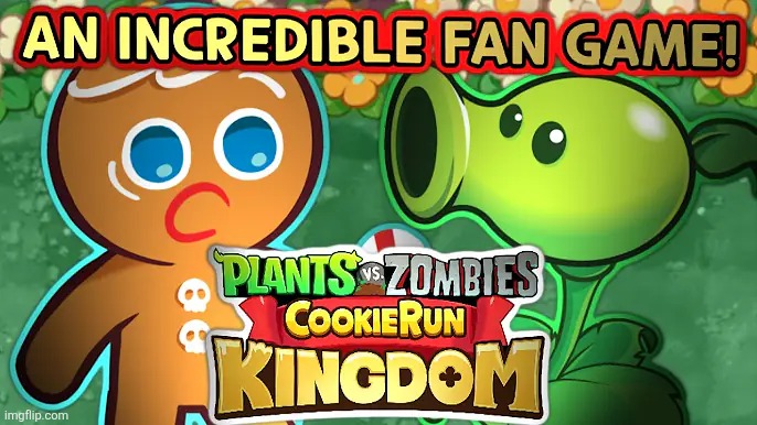I would play this. | image tagged in cookie run kingdom,plants vs zombies | made w/ Imgflip meme maker