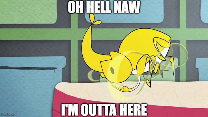Phillip gets Runaway (Oh Hell Naw, I'm Outta Here) | Oh hell naw; I'm Outta Here | image tagged in meme,memes,kinderwood,out of context,runaway,i'm outta here | made w/ Imgflip meme maker