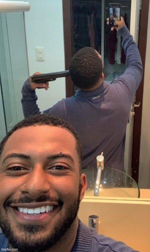 Guy in front of mirror with gun | image tagged in guy in front of mirror with gun | made w/ Imgflip meme maker