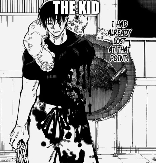 Toji | the kid | image tagged in toji | made w/ Imgflip meme maker