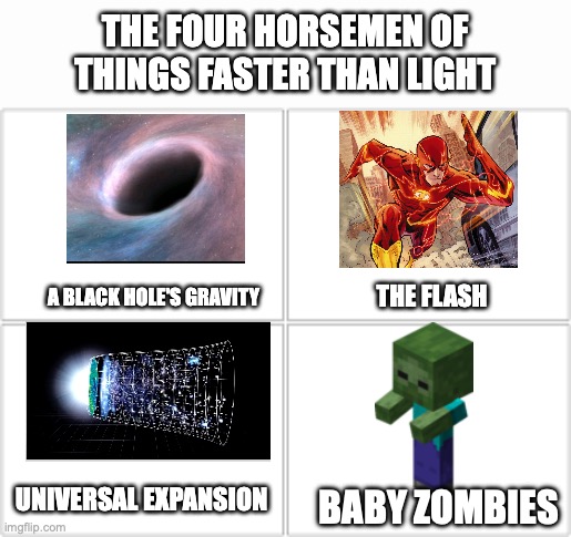 baby zombies | Baby Zombies | image tagged in the four horsemen of things faster than light | made w/ Imgflip meme maker